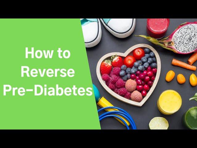 How to reverse Pre Diabetes