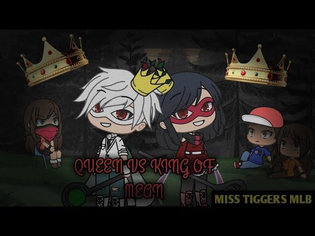 GLMV MIRACULOUS (QUEEN VS KING OF MEAN) [regarder description] fr