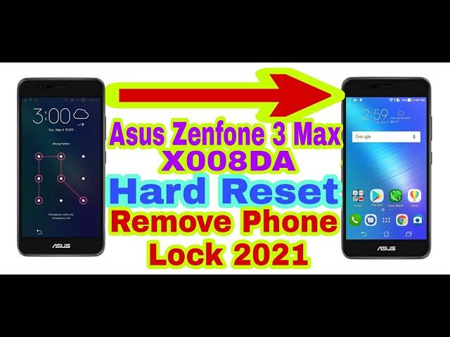 Asus Zenfone 3 Max(X008DA)Hard Reset/Remove Phone Lock 2021|Unlock Pattern/Pin/Password 100% Working