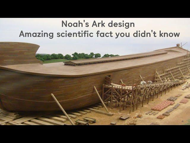 Noah's Ark design : Amazing scientific facts you didn't know