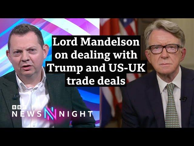 "You're a good looking fellow..." | Lord Mandelson on dealing with Trump and US-UK trade deals