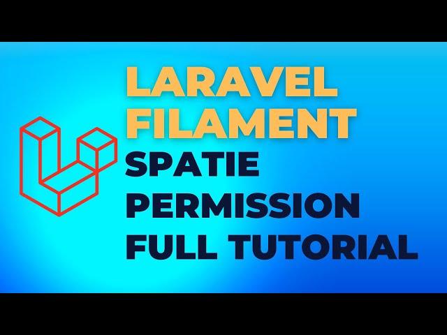 Laravel Filament Roles and Permissions Full Tutorial