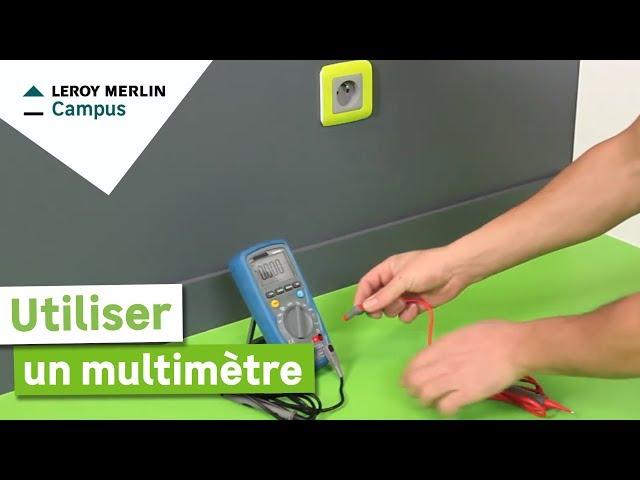 Comment utiliser un multimètre ? Leroy Merlin