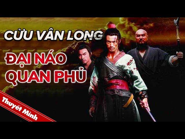 CỬU VÂN LONG - ĐẠI NÁO QUAN PHỦ | Phim Cổ Trang Võ Thuật Trung Quốc Siêu Hot | Điện Ảnh Trung Quốc