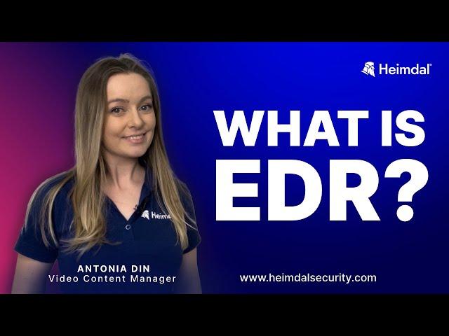 What Is Endpoint Detection and Response (EDR)?