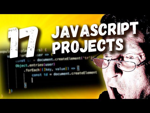 17 New JavaScript Projects for Beginners [Full Course]