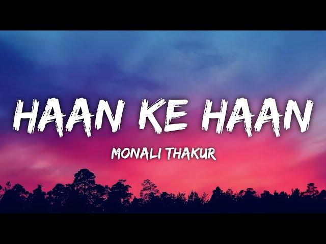 Haan Ke Haan Lyrics - Maharaj | Monali Thakur