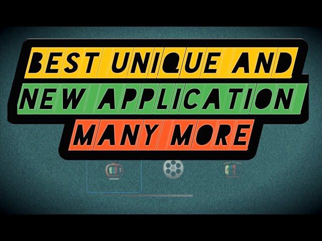 BEST UNIQUE AND NEW APPLICATION FOR ANDROID AND FIRESTICK