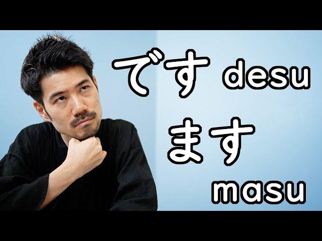 What’s です desu ます masu in Japanese? (polite/formal/respectful/keigo/honorifics)