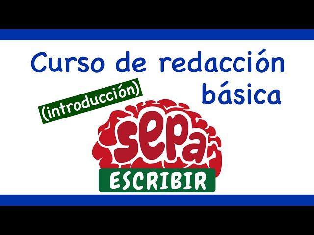 Cómo escribir - Curso de redacción - SepaEscribir 1