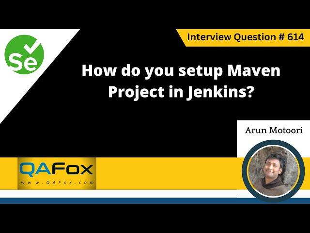 How do you setup Maven Project in Jenkins (Selenium Interview Question #614)