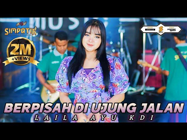 Sayup sayup ku mendengar - BERPISAH DI UJUNG JALAN - LAILA AYU KDI - SIMPATIK MUSIC