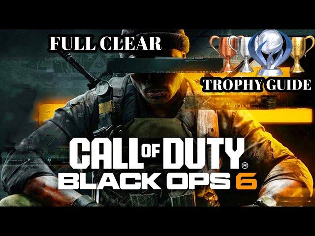  BLACK OPS 6 (PS5) COD TROPHY GUIDE: "FULL CLEAR"  – 100% WALKTHROUGH 