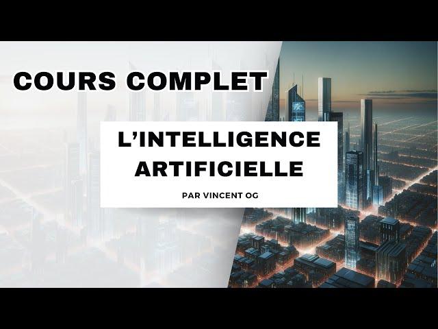 FORMATION INTELLIGENCE ARTIFICIELLE : Le Cours COMPLET pour Tout Savoir !