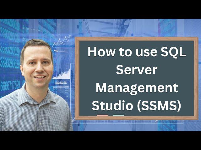 Unlock the Power of SQL Server Management Studio (SSMS): An In-Depth Look