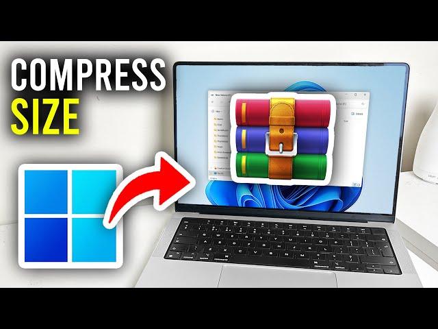 How To Compress File Size Using WinRAR - Full Guide