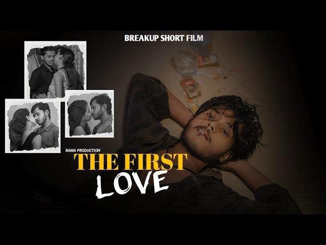 The First Love | EP 3 | Breakup Story | Heart Touching Love Story | Short Film | Rama Production |