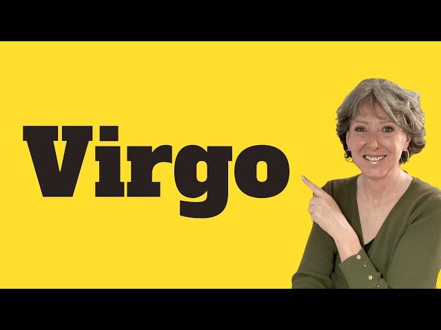 VIRGO *A NEW DIRECTION BRINGS INCREDIBLE HAPPINESS. 15-30 November