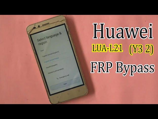 How To Remove Huawei Google Account Y3ii l Huawei LUA L21 Bypass FRP | Huawei LUA U22 FRP Bypass