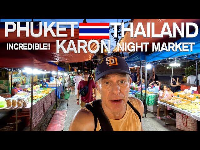 DISCOVER THE INCREDIBLE KARON NIGHT MARKET IN PHUKET THAILAND !!