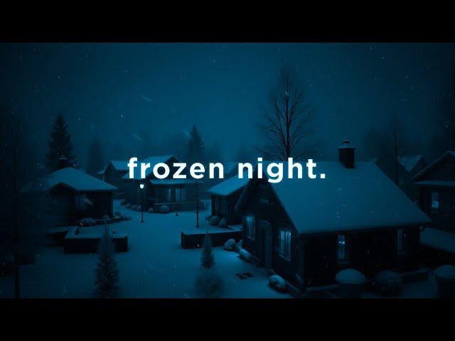 frozen night.