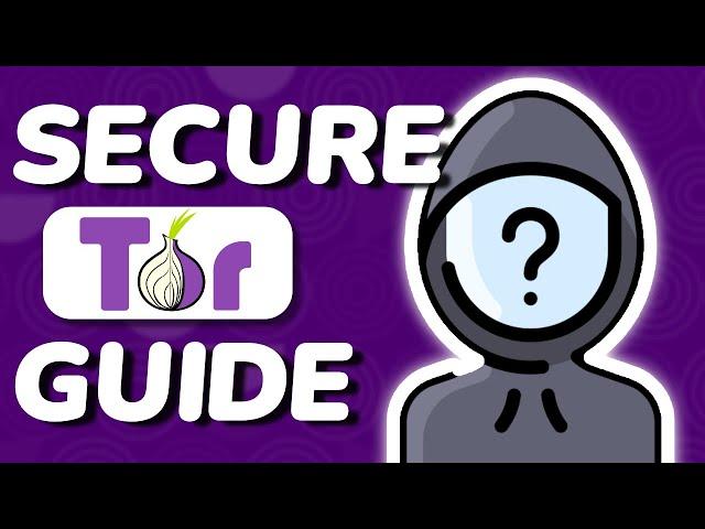 The Ultimate Guide to Using Tor Browser Securely