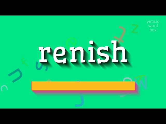 RENISH - HOW TO PRONOUNCE RENISH?