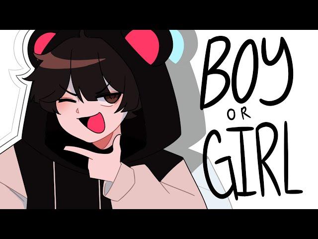 Am I a Boy? or am I a Girl?