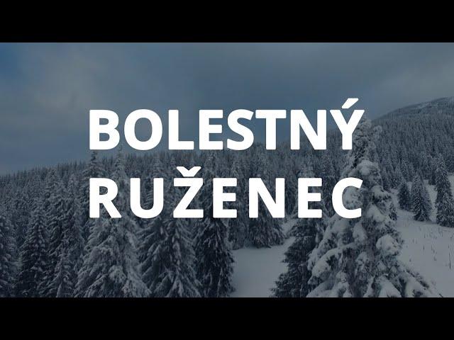 BOLESTNÝ RUŽENEC