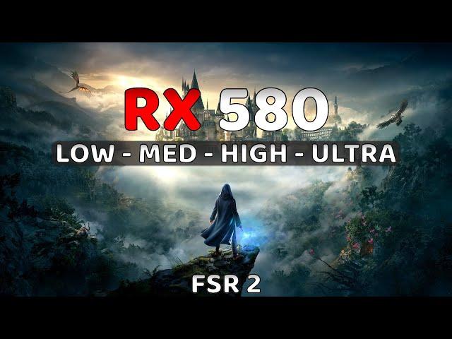 RX 580 8GB (2048SP) | Hogwarts Legacy | 1080P All Settings | FSR 2