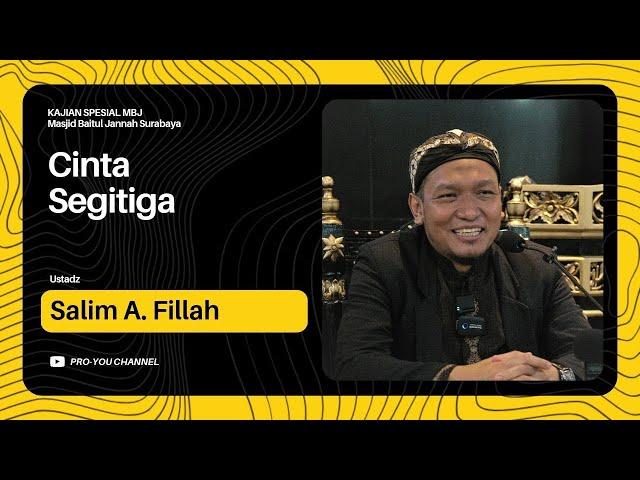 "Cinta Segitiga" | Ustadz Salim A. Fillah | KAJIAN SPESIAL MBJ SURABAYA