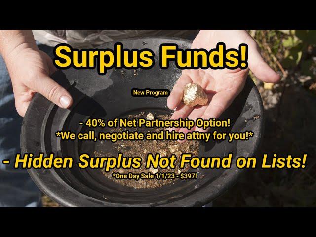 Surplus Funds - Hidden Surplus! - No one else knows this!!