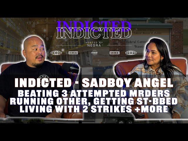 Indicted - SadBoy - Beating 3 Attempteds, Running Other, Getting St-bbed, Living w 2 strikes + more