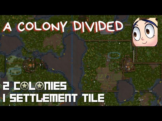 RimWorld - 2 Colonies 1 Map Challenge