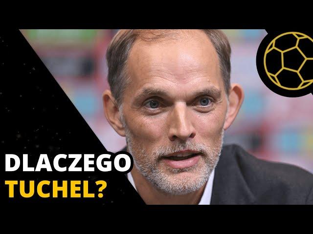 THOMAS TUCHEL SELEKCJONEREM - CZY ANGLICY POWINNI SIĘ CIESZYĆ?