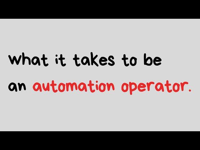 What it takes to be an Automation Operator