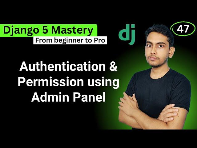 Django Authentication and Permission using Admin Panel