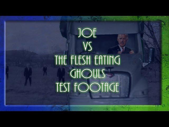 Joe vs The Flesh Eating Ghouls Test Footage