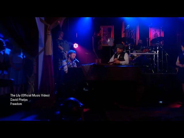 David Phelps - The Lily from Freedom (Official Music Video)
