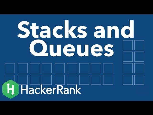 Data Structures: Stacks and Queues