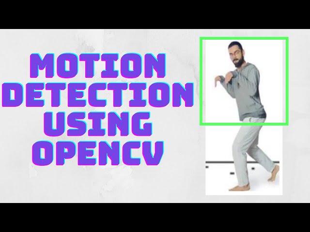 motion detection using python || python opencv project