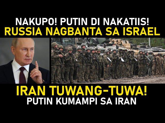 NAKUPO! RUSSIA NANGIALAM na! PUTIN NAGBIGAY ng NAKAKATAKOT na BABALA! IRAN NATUWA sa SINABI ni PUTIN