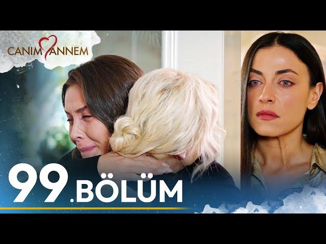 Canım Annem - 99. Bölüm | Uzun Versiyon