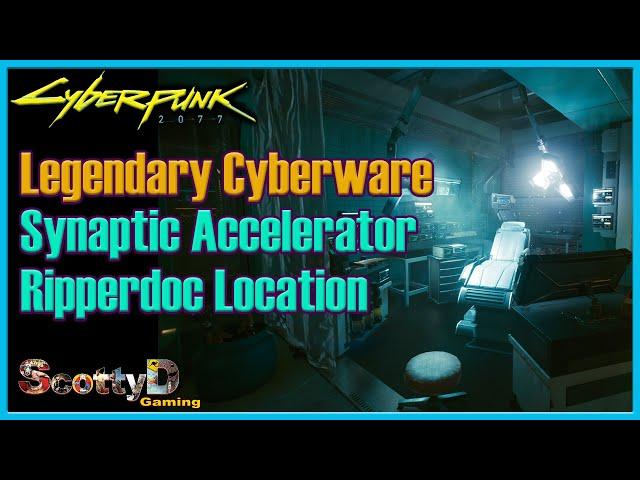 Cyberpunk Legendary Synaptic Accelerator Location (Where to Find Best Nervous Cyberware Ripperdoc)