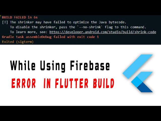 Firebase Build Error in Flutter | Firebase Firestore in Flutter Error ? | Shrinker Error in Flutter?