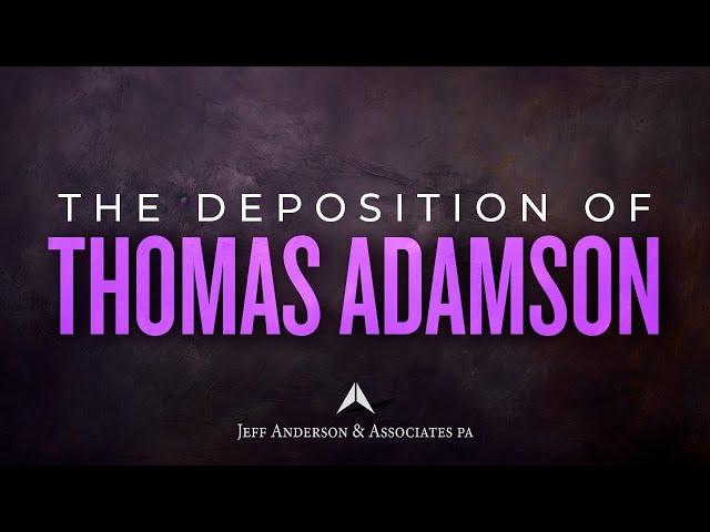 Deposition of Thomas Adamson | Clip Two