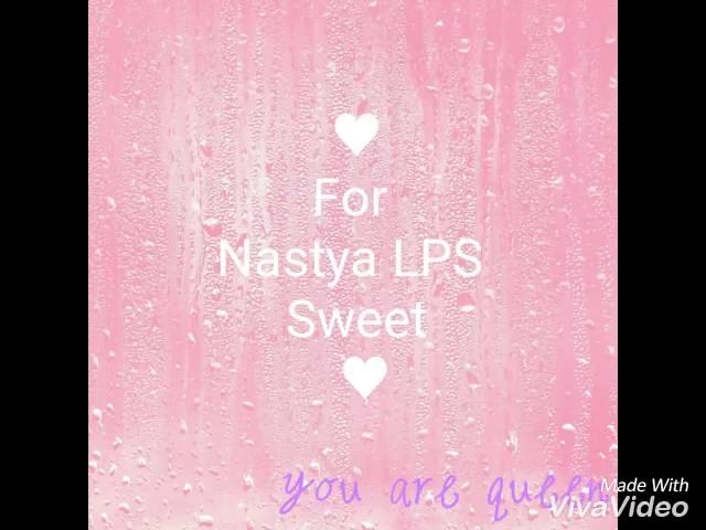 LPS: FOR NASTYA LPS SWEET