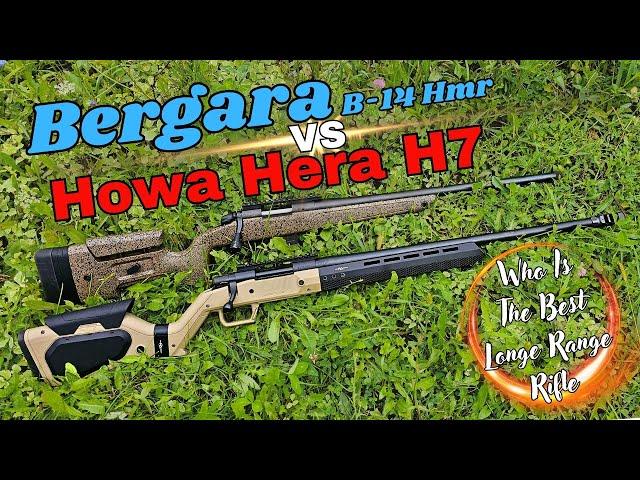 Bergara B-14 Hmr Vs Howa Hera H7: Who is The Best Long Range Rifle