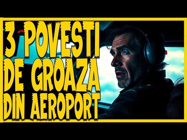 3 POVESTI DE GROAZA DIN AEROPORT