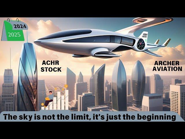 Sky's the Limit: Archer Aviation ACHR Stock ,Leading the Jetsons Era! 2025 #stockstobuy #investing